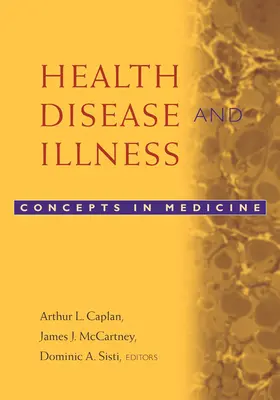 Zdravie, choroba a ochorenie: Vydanie: 1. Koncepty v medicíne - Health, Disease, and Illness: Concepts in Medicine