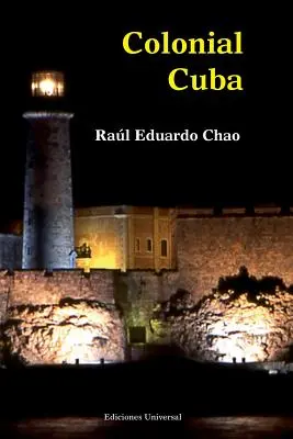 Koloniálna Kuba (Epizódy zo štyristo rokov španielskej nadvlády) - Colonial Cuba (Episodes from Four Hundred Years of Spanish Domination)