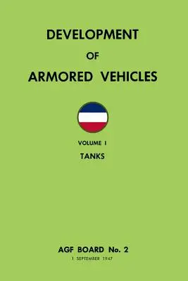 Vývoj obrnených vozidiel, zväzok 1: Tanky - Development of Armored Vehicles Volume 1: Tanks