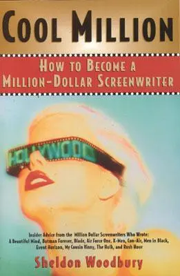 Chladný milión: Ako sa stať miliónovým scenáristom - Cool Million: How to Become a Million-Dollar Screenwriter