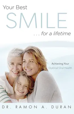Váš najlepší úsmev... na celý život: Dosiahnutie optimálneho zdravia - Your Best Smile...for a Lifetime: Achieving Your Optimal Health