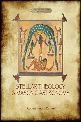 Hviezdna teológia a masonská astronómia - Stellar Theology and Masonic Astronomy