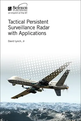 Taktický trvalý prehľadový radar s aplikáciami - Tactical Persistent Surveillance Radar with Applications