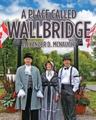 Miesto zvané Wallbridge: Miesto, kde sa nachádza Wallbridge: dejiny komunity Wallbridge - A Place Called Wallbridge: A History of the Community of Wallbridge
