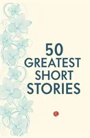 50 najväčších krátkych príbehov - 50 Greatest Short Stories