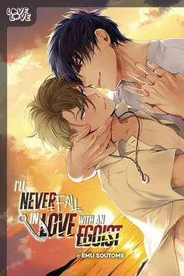 Nikdy sa nezamilujem do egoistu - I'll Never Fall in Love with an Egoist