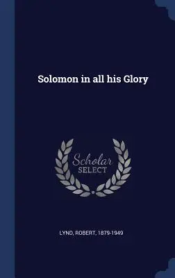 Šalamún v celej svojej sláve - Solomon in all his Glory
