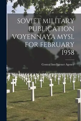 Sovietska vojenská publikácia Vojennaja mysľ za február 1958 - Soviet Military Publication Voyennaya Mysl for February 1958