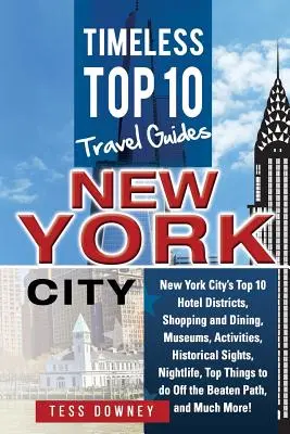 Nové vaše mesto: New York: Top 10 hotelových štvrtí, nákupy a stravovanie, múzeá, aktivity, historické pamiatky, nočný život, top veci - New Your City: New York City's Top 10 Hotel Districts, Shopping and Dining, Museums, Activities, Historical Sights, Nightlife, Top Th