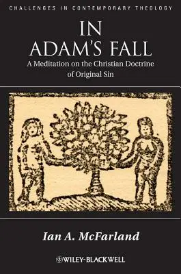 V Adamovom páde: Rozjímanie o kresťanskom učení o prvotnom hriechu - In Adam's Fall: A Meditation on the Christian Doctrine of Original Sin