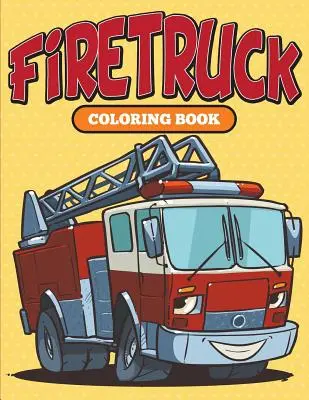 Hasičské auto: Omaľovánky - Firetruck: Coloring Book