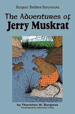 Dobrodružstvá Jerryho Muskrata - The Adventures of Jerry Muskrat