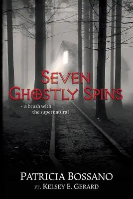 Sedem strašidelných otočiek: Štetec s nadprirodzenom - Seven Ghostly Spins: A Brush with the Supernatural