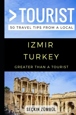 Viac ako turista - Izmir Turecko: 50 cestovateľských tipov od miestnych obyvateľov - Greater Than a Tourist - Izmir Turkey: 50 Travel Tips from a Local
