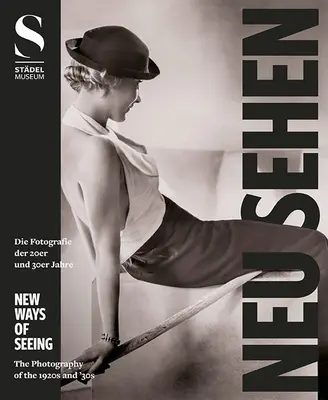 Nové spôsoby videnia: Fotografia 20. a 30. rokov 20. storočia - New Ways of Seeing: Photography of the '20s and '30s