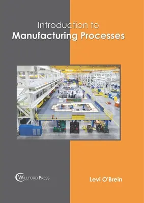 Úvod do výrobných procesov - Introduction to Manufacturing Processes