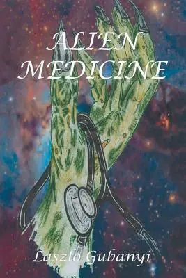Mimozemská medicína - Alien Medicine