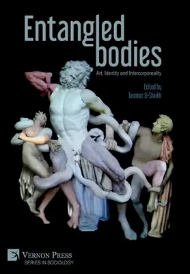 Prepletené telá: Umenie, identita a interkorporalita - Entangled Bodies: Art, Identity and Intercorporeality