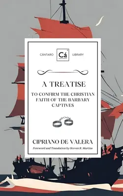 Traktát na potvrdenie kresťanskej viery barbarských zajatcov - A Treatise to Confirm the Christian Faith of the Barbary Captives