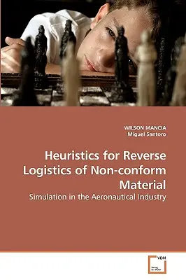 Heuristika pre reverznú logistiku nevyhovujúceho materiálu - Heuristics for Reverse Logistics of Non-conform Material