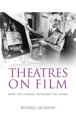 Divadlá vo filme: Ako si kino predstavuje javisko - Theatres on Film: How the Cinema Imagines the Stage