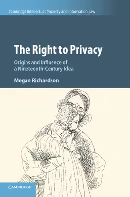Právo na súkromie: Pôvod a vplyv myšlienky devätnásteho storočia - The Right to Privacy: Origins and Influence of a Nineteenth-Century Idea