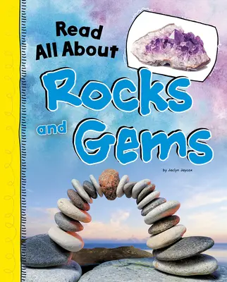 Prečítajte si všetko o kameňoch a drahokamoch - Read All about Rocks and Gems