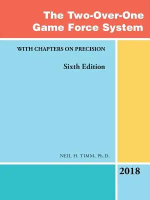 Systém sily hry 2 nad 1: S kapitolami o presnosti - The Two-Over-One Game Force System: With Chapters on Precision