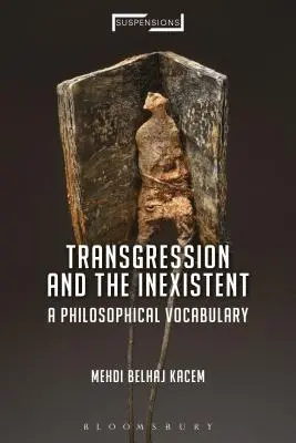 Transgresia a neexistujúce: Filozofický slovník - Transgression and the Inexistent: A Philosophical Vocabulary