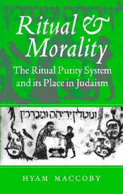 Rituál a morálka: Rituálny systém čistoty a jeho miesto v judaizme - Ritual and Morality: The Ritual Purity System and Its Place in Judaism