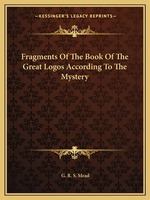 Fragmenty knihy Veľký Logos podľa mystéria - Fragments Of The Book Of The Great Logos According To The Mystery