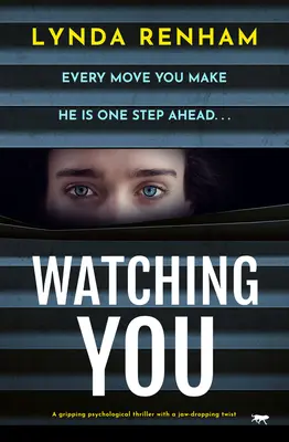 Pozorujeme ťa: Napínavý psychologický triler so strhujúcim zvratom - Watching You: A gripping psychological thriller with a jaw-dropping twist