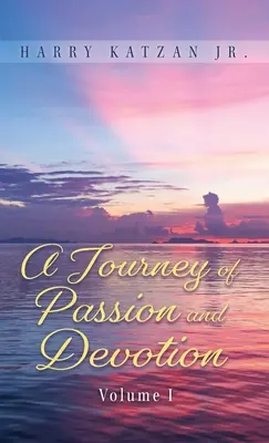 Cesta vášne a oddanosti 1. diel - A Journey of Passion and Devotion Volume 1