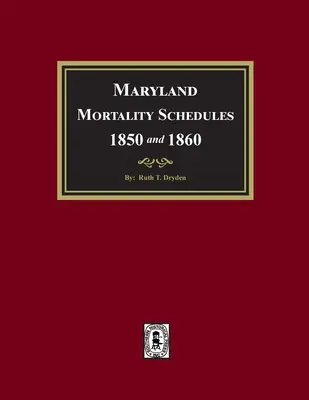 Úmrtnostné zoznamy Marylandu z rokov 1850 a 1860 - Maryland Mortality Schedules 1850 and 1860