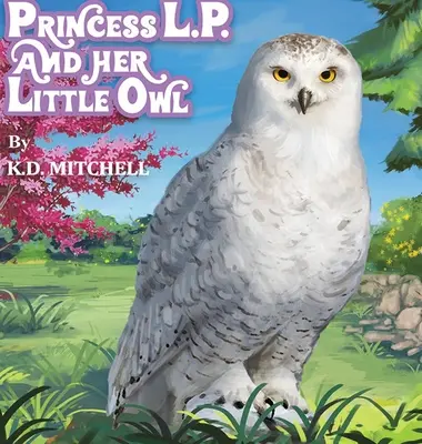 Princezná L.P. a jej malá sova - Princess L.P. and Her Little Owl
