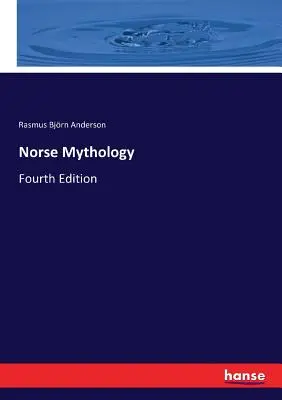 Severská mytológia: Štvrté vydanie - Norse Mythology: Fourth Edition