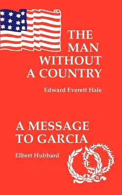 Muž bez vlasti / Posolstvo Garciovi - The Man Without a Country / A Message to Garcia