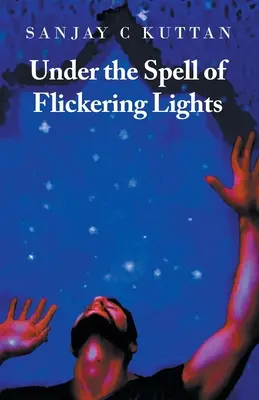 Pod vplyvom blikajúcich svetiel - Under the Spell of Flickering Lights