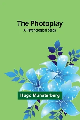 Fotopríbeh: Psychologická štúdia - The Photoplay: A Psychological Study
