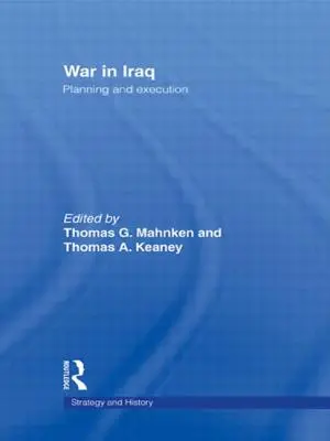 Vojna v Iraku: Plánovanie a realizácia - War in Iraq: Planning and Execution