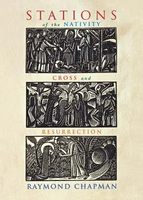 Stanice Narodenia, Kríža a Zmŕtvychvstania - Stations of the Nativity, Cross and Resurrection