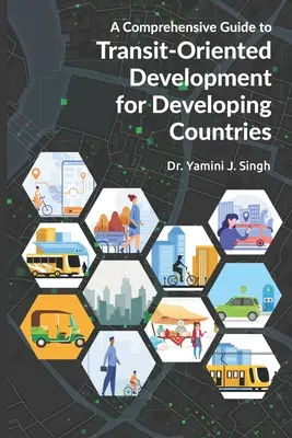Komplexný sprievodca tranzitne orientovaným rozvojom pre rozvojové krajiny - A Comprehensive Guide to Transit-Oriented Development for Developing Countries