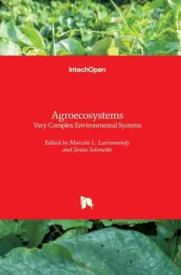Agroekosystémy: Veľmi zložité environmentálne systémy - Agroecosystems: Very Complex Environmental Systems