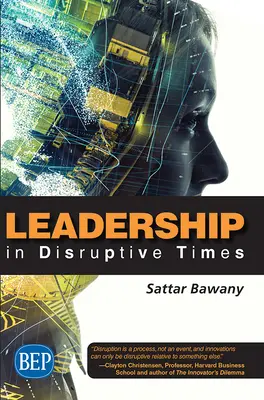 Vedenie v rušivých časoch (Leadership In Disruptive Times) - Leadership In Disruptive Times