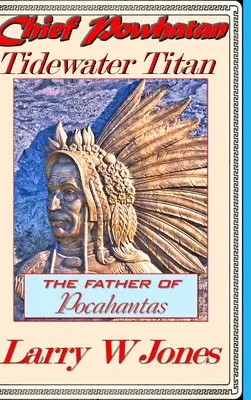 Náčelník Powhatan - Tidewater Titan - Chief Powhatan - Tidewater Titan
