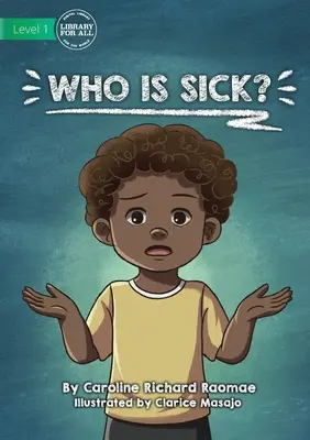 Kto je chorý? - Who Is Sick?