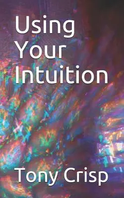 Používanie vašej intuície - Using Your Intuition