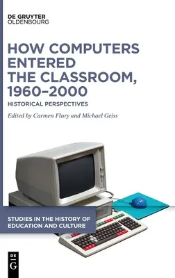 Ako sa počítače dostali do triedy, 1960 - 2000: Historické perspektívy - How Computers Entered the Classroom, 1960-2000: Historical Perspectives
