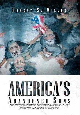 Opustení synovia Ameriky - America's Abandoned Sons