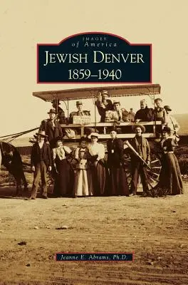 Židovský Denver 1859-1940 - Jewish Denver 1859-1940